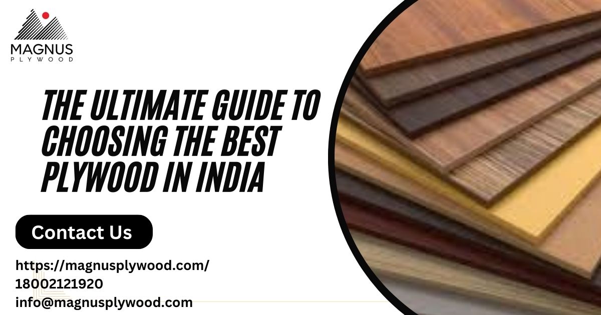 The Ultimate Guide to Choosing the Best Plywood in India